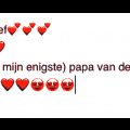 Ik vind jou heel erg lief (hartjes hartjes hartjes. Your the best (hart, hart, hart. Je bent de liefste (en mijn enigste) papa van de wereld (lief lief lief). Kus Kus Kus Hartjes Hartjes Hartjes Hart Hart Hart Lief Lief Lief